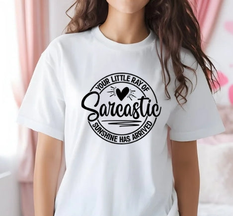 Your Little Ray of Sarcastic Sunshine Has Arrived classic tee