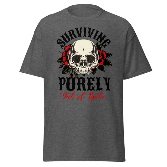 Surviving Purely Out of Spite classic tee