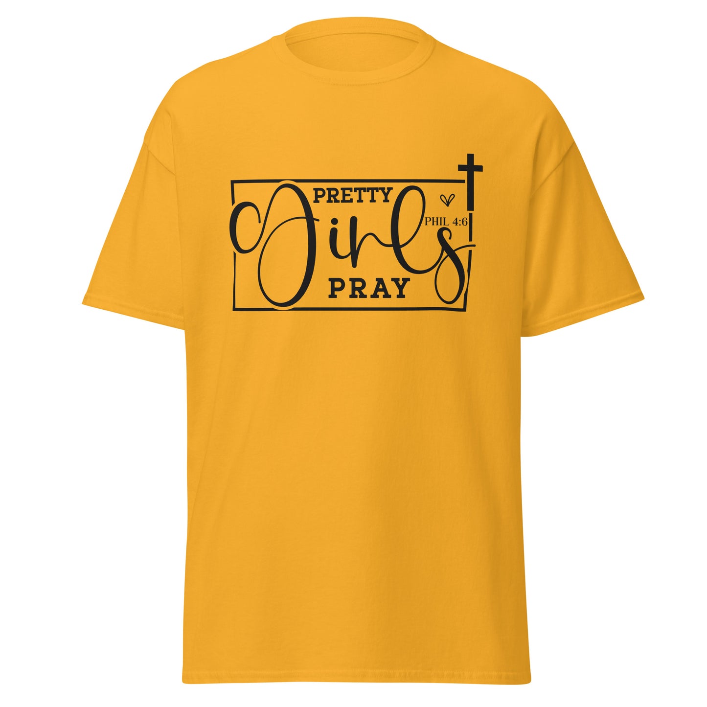 Pretty Girls Pray classic tee