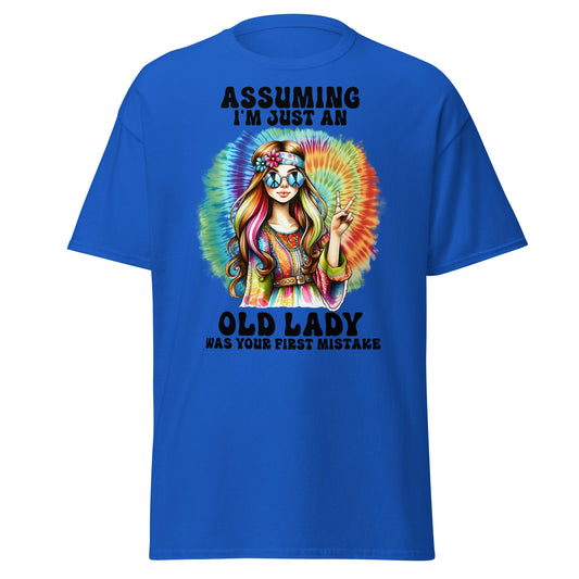 Assuming I'm just an old lady classic tee