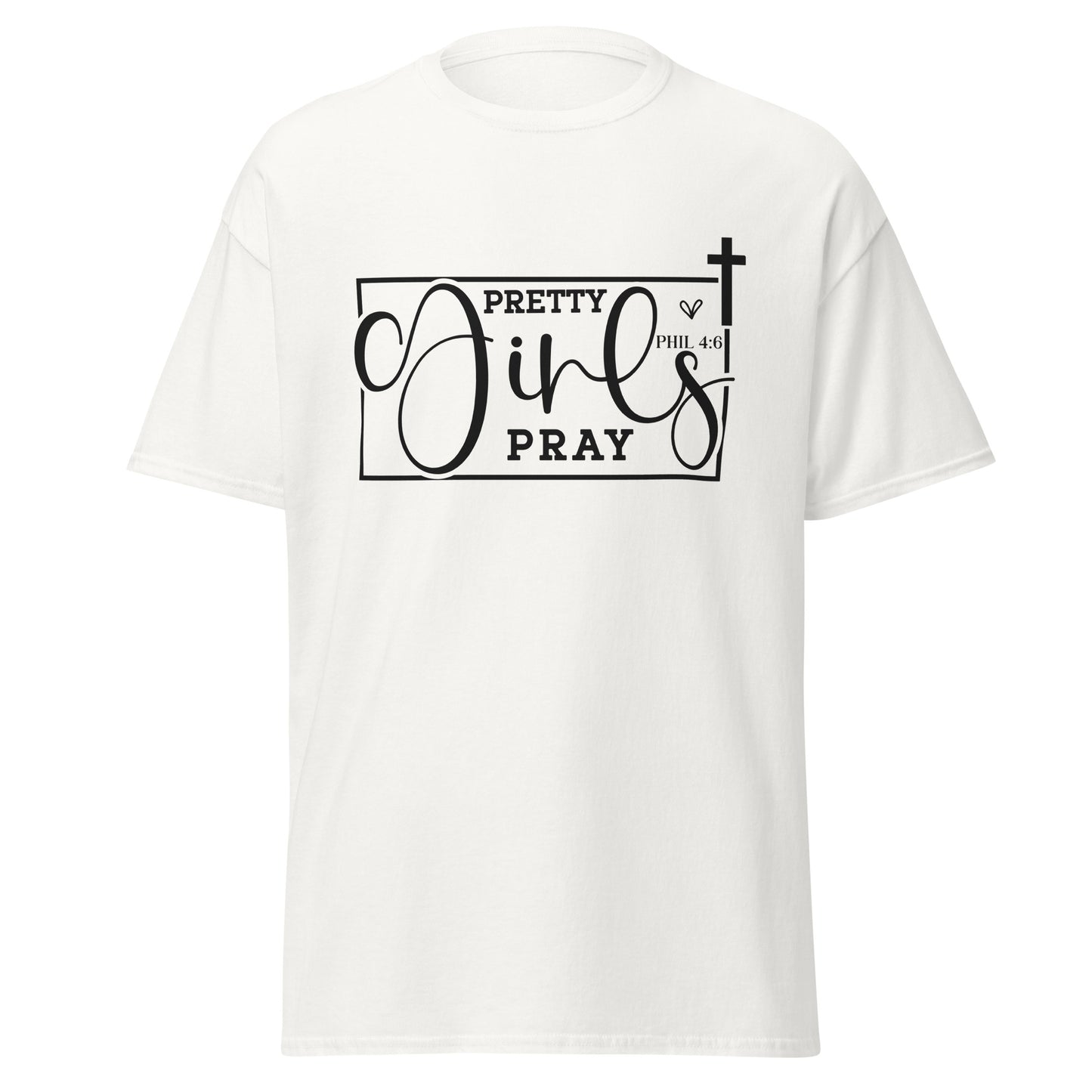 Pretty Girls Pray classic tee